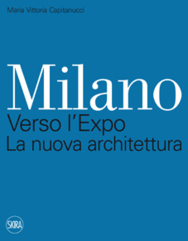 06 – Milano verso Expo La nuova architettura